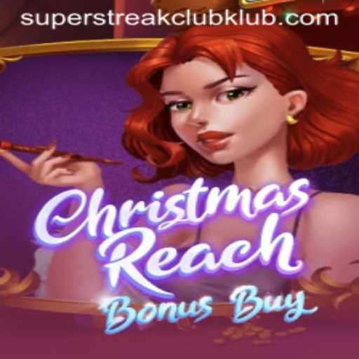 Unveiling ChristmasReachBonusBuy: The Festive Game Taking the SUPERSTREAKCLUB by Storm